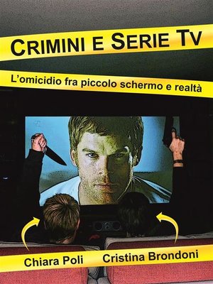 cover image of Crimini e serie tv--l'omicidio fra piccolo schermo e realtà